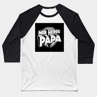 Mon Héros Papa Baseball T-Shirt